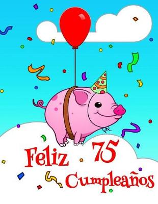 Book cover for Feliz 75 Cumpleanos