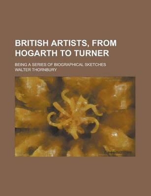 Book cover for British Artists, from Hogarth to Turner; Being a Series of Biographical Sketches