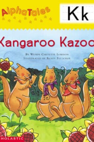 Cover of Alphatales (Letter K: Kangaroo's Kazoo)