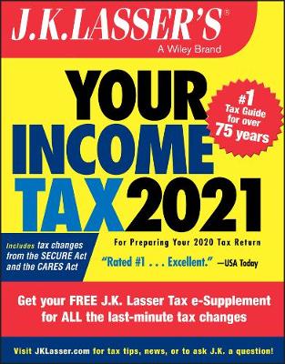 Book cover for J.K. Lasser′s Your Income Tax 2021