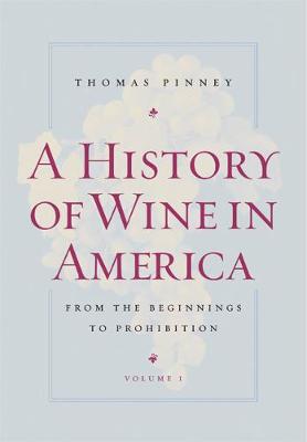 Book cover for A History of Wine in America, Volume 1