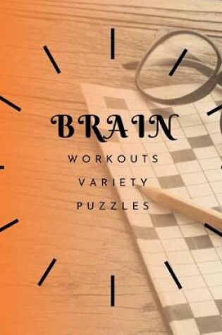 Cover of Brain Workouts Variety Puzzles