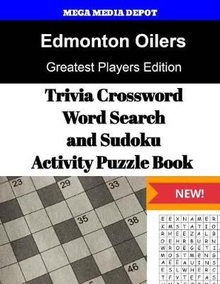 Book cover for Edmonton Oilers Trivia Crossword, WordSearch and Sudoku Activity Puzzle Book