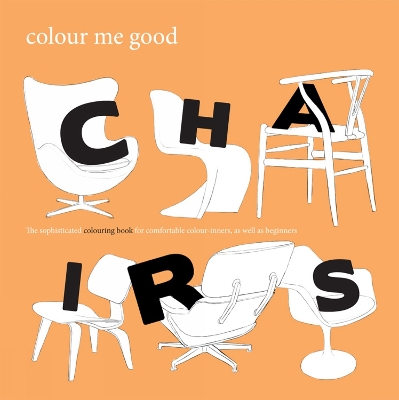 Book cover for Colour Me Good: Chairs