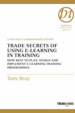 Cover of Trade Secrets of Using E-Learning in Training