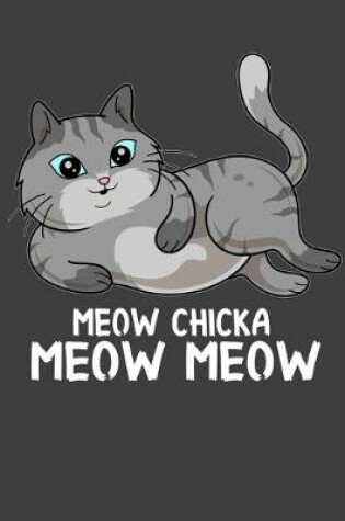 Cover of Meow Chicka Meow Meow