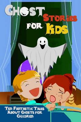 Book cover for Ghost Stories for Kids