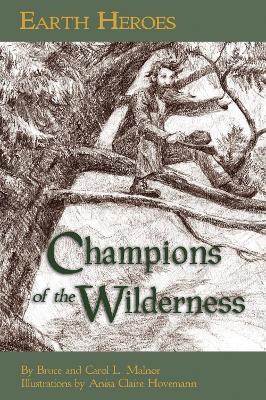 Book cover for Earth Heroes: Champions of the Wilderness