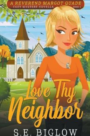 Cover of Love Thy Neighbor (A Christian Amateur Sleuth Mystery)