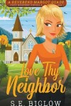 Book cover for Love Thy Neighbor (A Christian Amateur Sleuth Mystery)