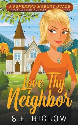 Book cover for Love Thy Neighbor (A Christian Amateur Sleuth Mystery)