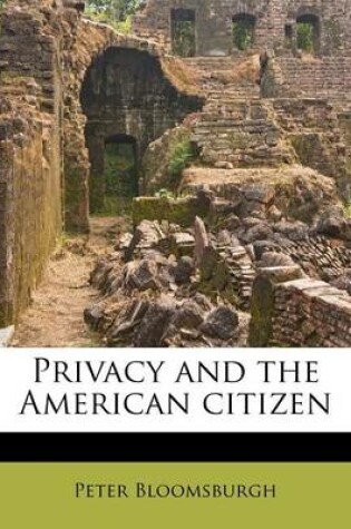 Cover of Privacy and the American Citizen