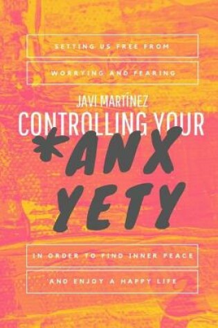 Cover of Controlling Your Anxyety