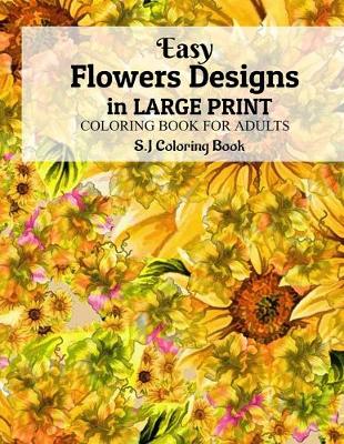 Book cover for Easy Flowers Designs in Large Print