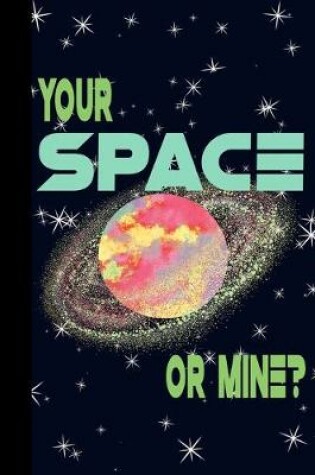 Cover of Your Space or Mine