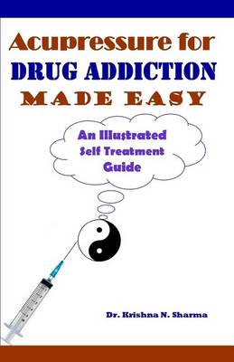 Book cover for Acupressure for Drug Addiction Made Easy