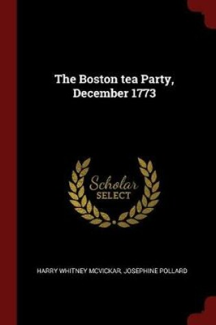 Cover of The Boston Tea Party, December 1773