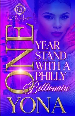 Book cover for One Year Stand With A Philly Billionaire