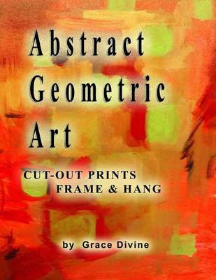 Book cover for Abstract Geometric Art Cut-out Prints, Frame & Hang