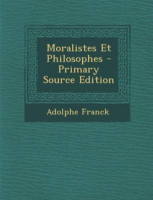 Book cover for Moralistes Et Philosophes - Primary Source Edition