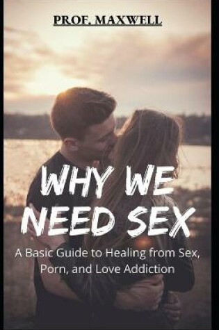 Cover of Why We Need Sex