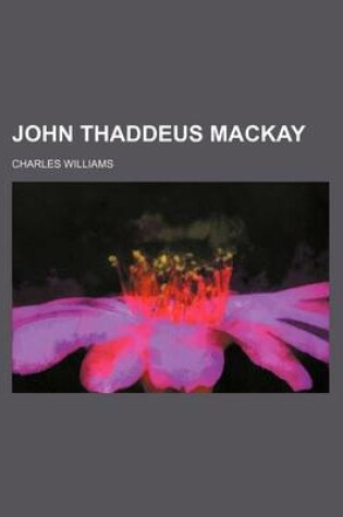 Cover of John Thaddeus MacKay