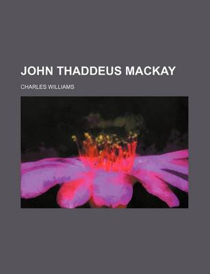 Book cover for John Thaddeus MacKay