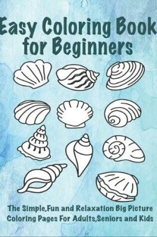 Cover of Easy Coloring Book for Beginners
