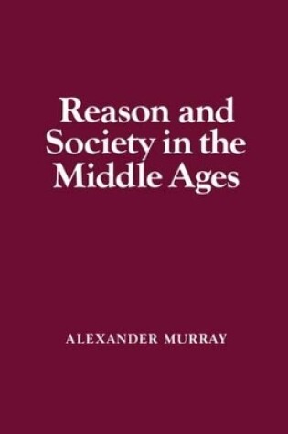 Cover of Reason and Society in the Middle Ages