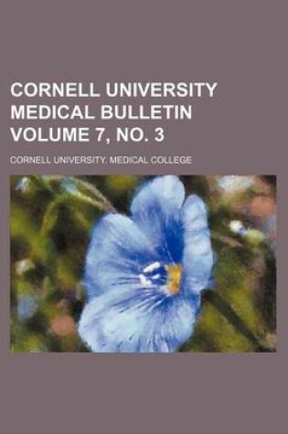 Cover of Cornell University Medical Bulletin Volume 7, No. 3