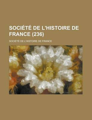 Book cover for Societe de L'Histoire de France (236)