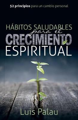 Book cover for Habitos Saludables Para El Crecimiento Espiritual