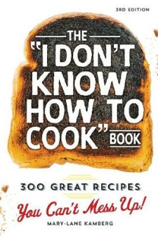 Cover of The I Don't Know How To Cook Book