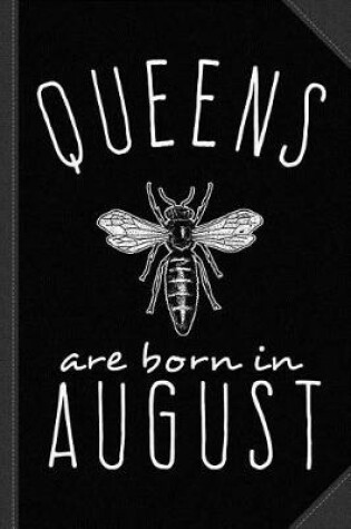 Cover of Queens Are Born in August Journal Notebook