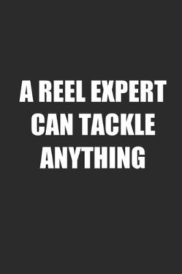 Book cover for Reel Expert Can Tackle Anything