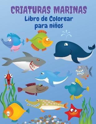 Book cover for Criaturas Marinas Libro para Colorear