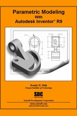 Cover of Parametric Modeling with Autodesk Inventor R9