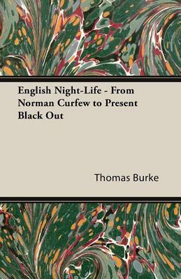 Book cover for English Night-Life - From Norman Curfew to Present Black Out