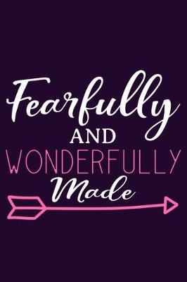 Book cover for Fearfully And Wonderfully Made