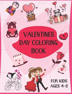 Book cover for Valentines Day Coloring Book for Kids Ages 4-8