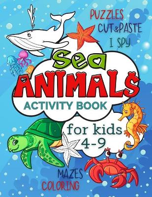 Book cover for Sea Animals Activity Book for Kids 4-9