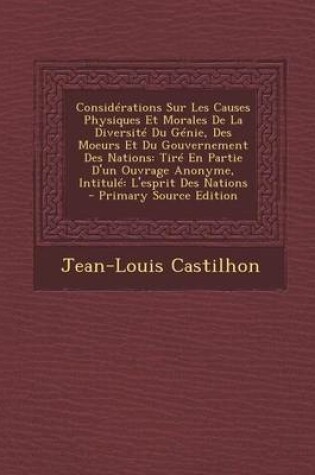 Cover of Considerations Sur Les Causes Physiques Et Morales de La Diversite Du Genie, Des Moeurs Et Du Gouvernement Des Nations