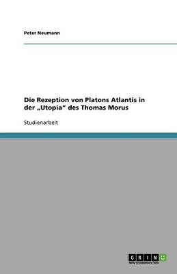 Book cover for Die Rezeption von Platons Atlantis in der "Utopia" des Thomas Morus