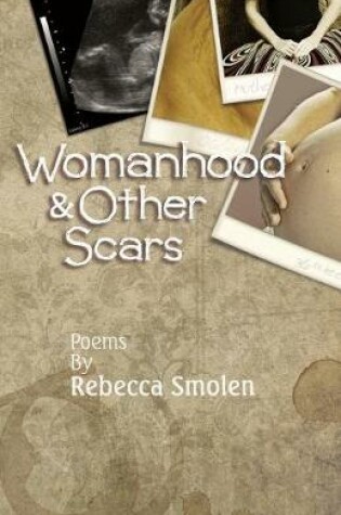 Cover of Womanhood & Other Scars