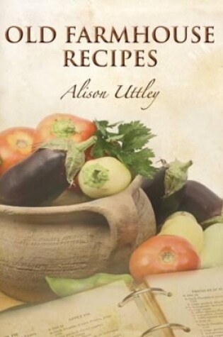 Cover of Old Farmhouse Recipes