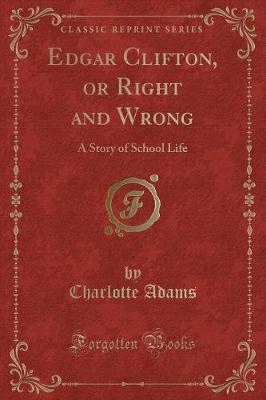 Book cover for Edgar Clifton, or Right and Wrong