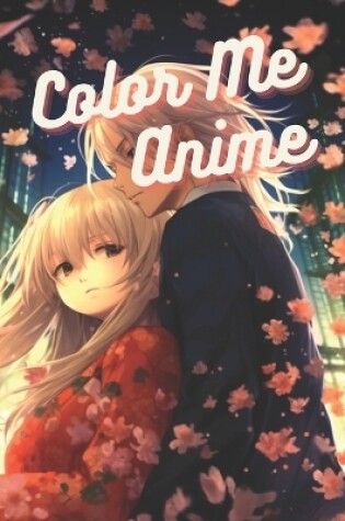 Cover of Color Me Anime