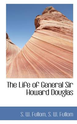 Book cover for The Life of General Sir Howard Douglas