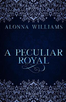 Book cover for A Peculiar Royal