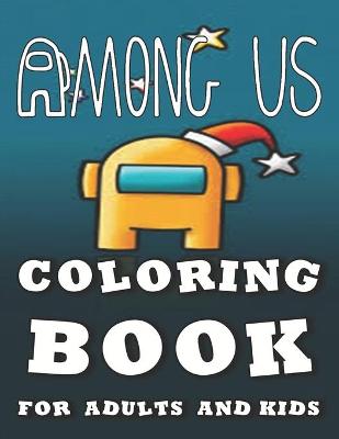Book cover for Among Us Coloring Book For Adults and Kids